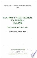 Libro Teatros y vida teatral en Tudela, 1563-1750