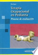 Libro Terapia ocupacional en pediatra proceso de evaluacin / Pediatric occupational therapy evaluation process
