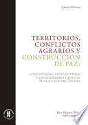 Libro Territorios, conflictos agrarios y construcción de paz