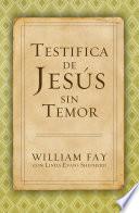 Libro Testifica de Jesús sin Temor