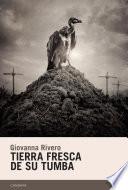 Libro Tierra fresca de su tumba