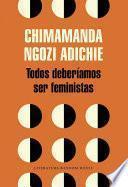 Libro Todos deberíamos ser feministas / We Should All Be Feminists