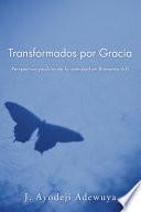Libro Transformados por Gracia