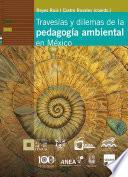 Libro Travesías y dilemas de la pedagogía ambiental en México