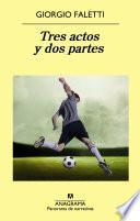 Libro Tres actos y dos partes