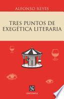 Libro Tres puntos de exegética literaria