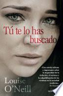 Libro Tú te lo has buscado