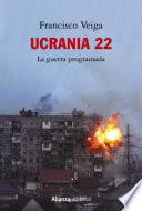 Libro Ucrania 22: La guerra programada