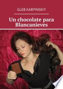 Libro Un chocolate para Blancanieves