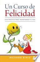 Libro Un Curso de Felicidad