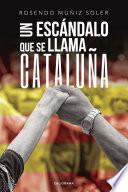 Libro Un escándalo que se llama Cataluña