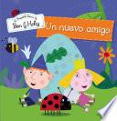 Libro Un nuevo amigo (El pequeño reino de Ben y Holly. Primeras lecturas)