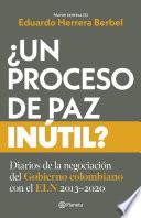 Libro ¿Un proceso de paz inútil?