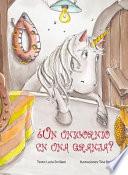 Libro ¿Un unicornio en una granja?