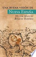 Libro Una Buena Vision de Nueva Espana