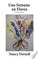 Libro Una Semana En Flores: (a Week in Flowers)