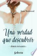 Libro Una verdad que descubrir (Infames 1)