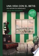 Libro Una vida con el Betis. Una historia en verdiblanco