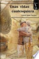 Libro Unas vidas cualesquiera