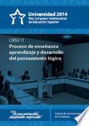 Libro Universidad 2014. Curso corto 11: Proceso de enseñanza aprendizaje y desarrollo del pensamiento lógico