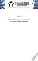 Libro Universidad 2016. Curso corto 16: Cultura científica en la educación pedagógica centrada en tutoriales para Física