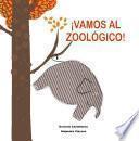 Libro ¡Vamos al zoológico!