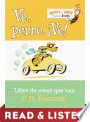 Libro Ve, Perro. Ve! Read & Listen Edition