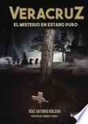 Libro VERACRUZ EL MISTERIO EN ESTADO PURO