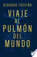 Libro Viaje al pulmón del mundo