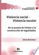 Libro Violencia social, violencia escolar