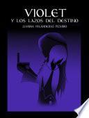 Libro Violet y los lazos del destino