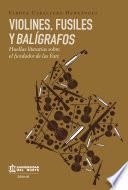 Libro Violines, fusiles y balígrafos