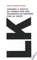 Libro Visiones y visitas de Torres con don Francisco de Quevedo por la Corte / Visions and Visits of Torres with Don Francisco de Quevedo by the Court