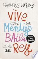 Libro Vive como un mendigo, baila como un rey