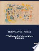 Libro Walden o La Vida en los Bosques