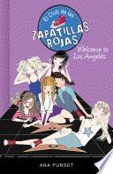 Libro Welcome to Los Angeles! (Serie El Club de las Zapatillas Rojas 15)
