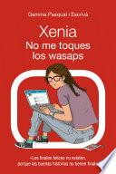 Libro Xenia. No me toques los wasaps