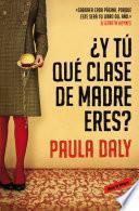 Libro ¿Y tú qué clase de madre eres?