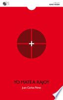 Libro Yo maté a Rajoy