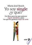 Libro Yo soy single ¿y que?